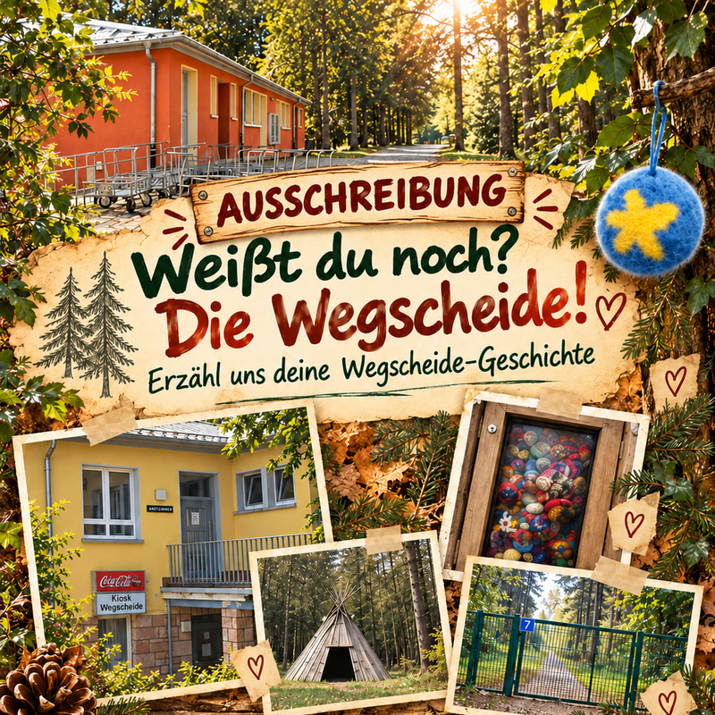 Ausschreibung: Weißt du noch? Die Wegscheide!